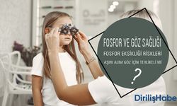 Fosforun Göz Sağlığına Faydaları Nelerdir?