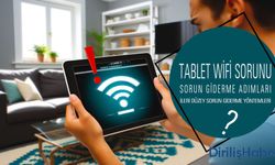 Tablet İnternete Bağlanmıyor - Temel Sorun Giderme Adımları