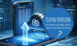 Telefon Rehberi Nasıl Yedeklenir? Yedekten Geri Yükleme