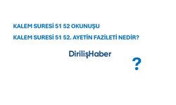 Kalem Suresi 51 52 Okunuşu