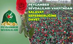 Peygamber Sevdalıları Vakfı'ndan salavat seferberliğine davet