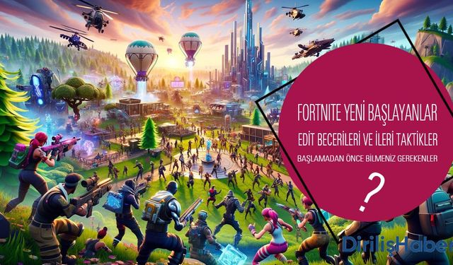 Fortnite'da Yeni Başlayanlar İçin İpuçları