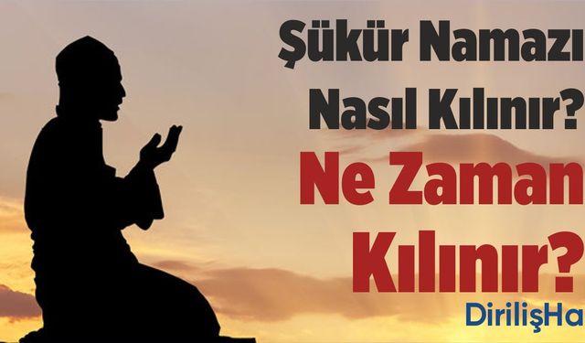 Şükür Namazı Nedir, Şükür Namazı Ne Zaman Kılınır?