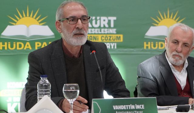 Araştırmacı Yazar İnce: HÜDA PAR, Kürt meselesine çözüm için önemli bir misyon üstleniyor