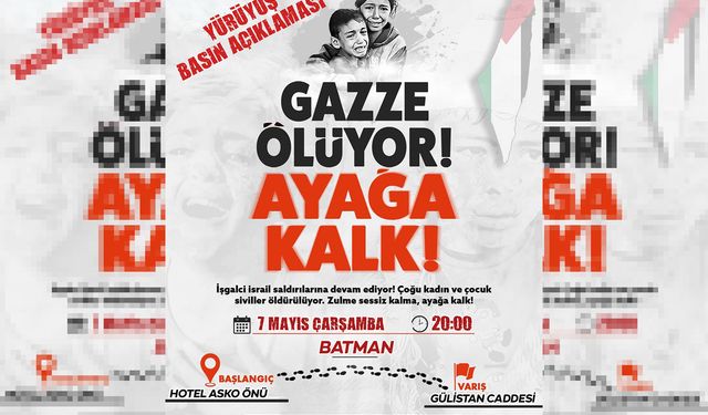 Gazze'ye sessiz kalmayan Batmanlılar yürüyüşe hazırlanıyor