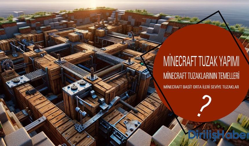 Minecraft da Nasıl Bir Tuzak Yapılır?