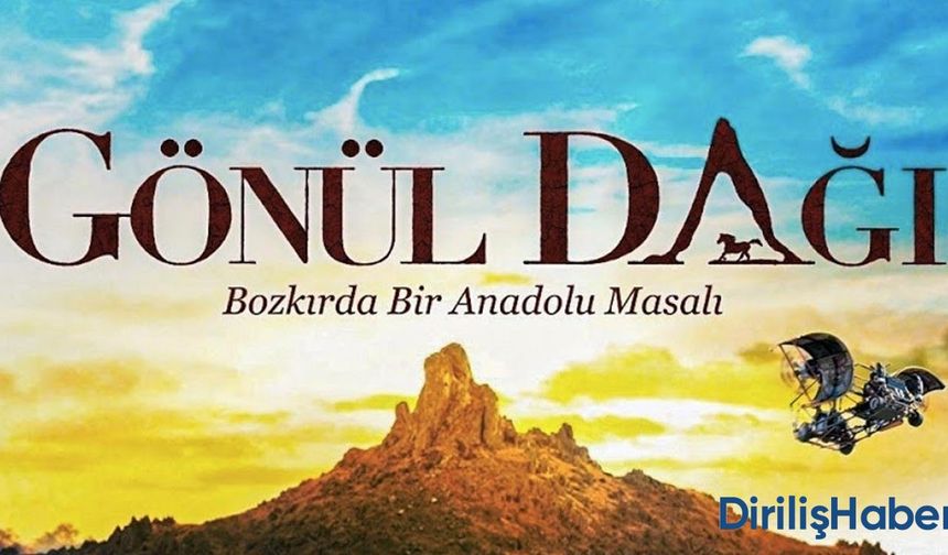 Gönül Dağı'nda Yeni Sezon İçin Heyecanlandıran Yenilikler